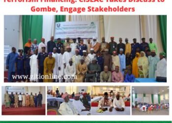 Terrorism Financing: CISLAC takes discuss to Gombe, engage stakeholders.